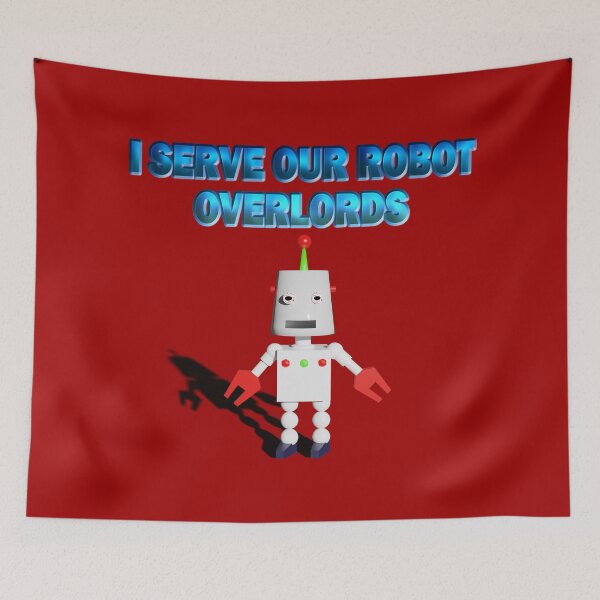 Item preview, Our Robot Overlords designed and sold by bradm50.