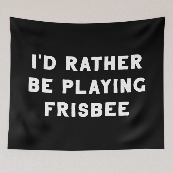 Item preview, I'd Rather Be Playing Frisbee designed and sold by teesaurus.