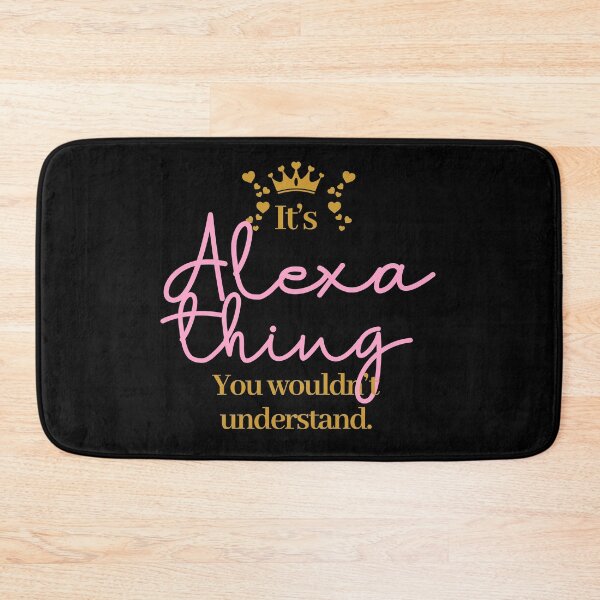 Item preview, Its Alexa thing you wouldnt understand designed and sold by elhefe.