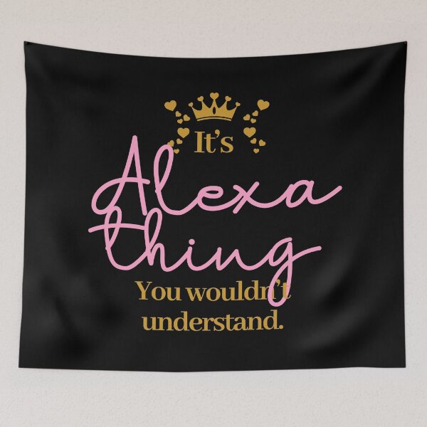 Item preview, Its Alexa thing you wouldnt understand designed and sold by elhefe.
