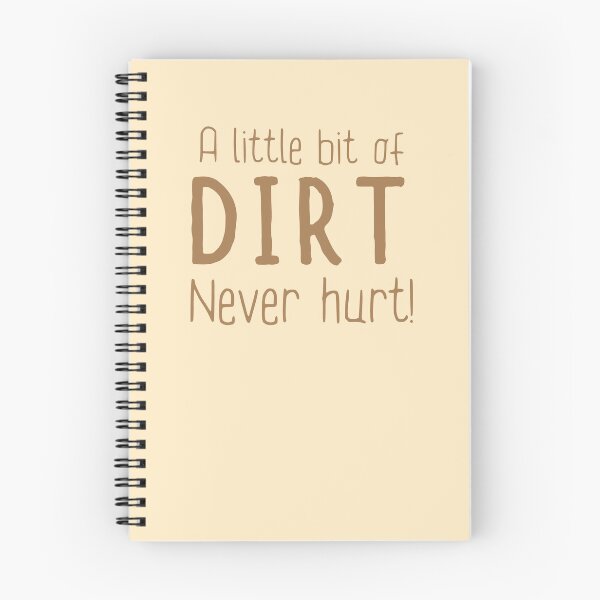 Item preview,  A little bit of dirt never hurt! designed and sold by jazzydevil.