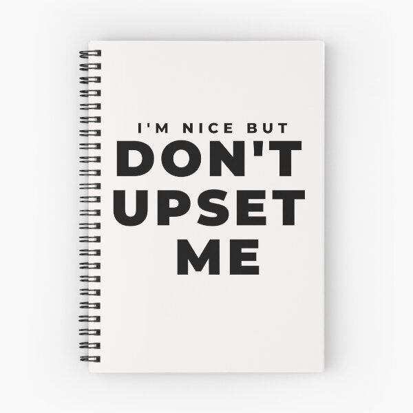 Item preview, Don't Upset Me white Cute Funny Gift Sarcastic Happy Fun designed and sold by EpsilonEridani.