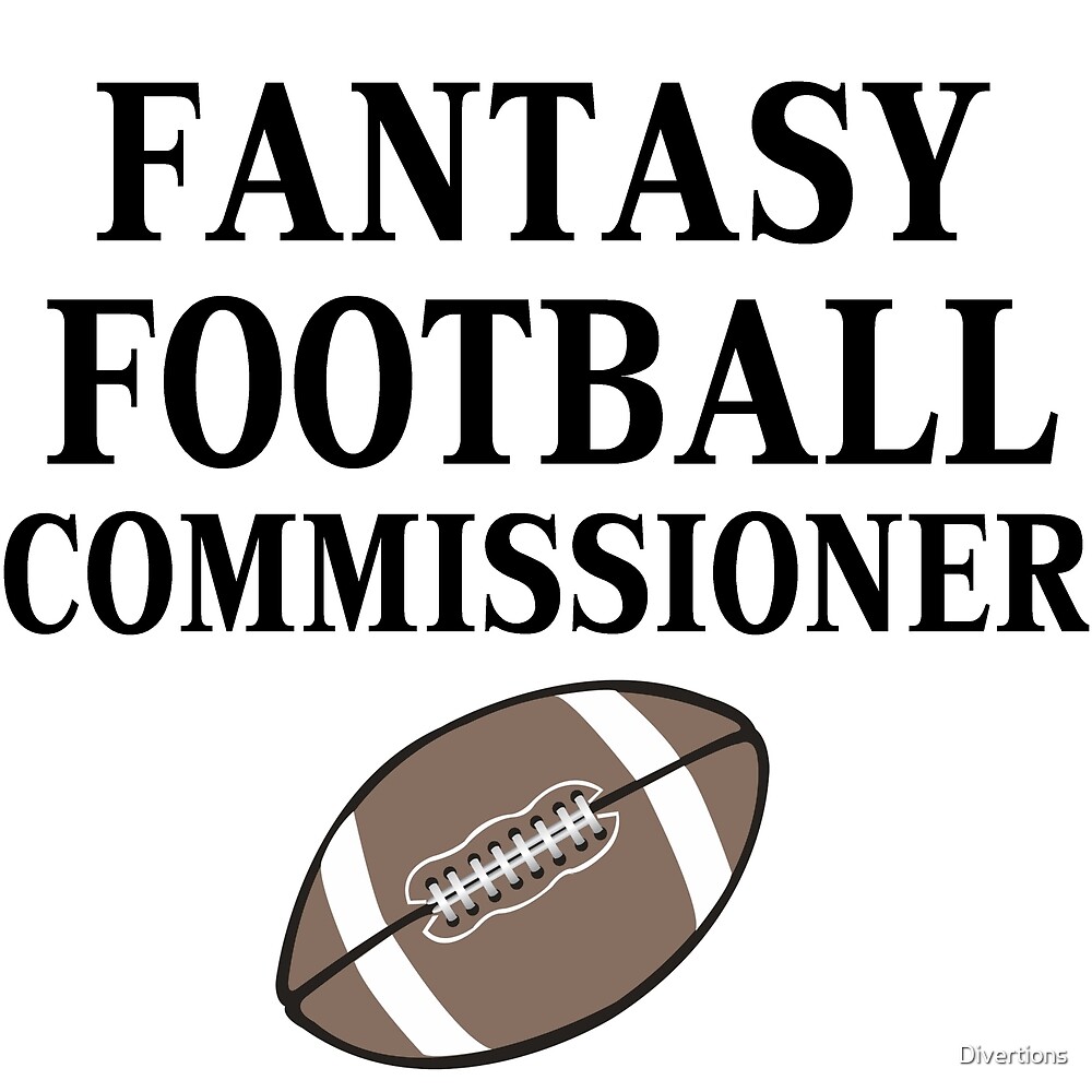 "FANTASY FOOTBALL COMMISSIONER" by Divertions Redbubble