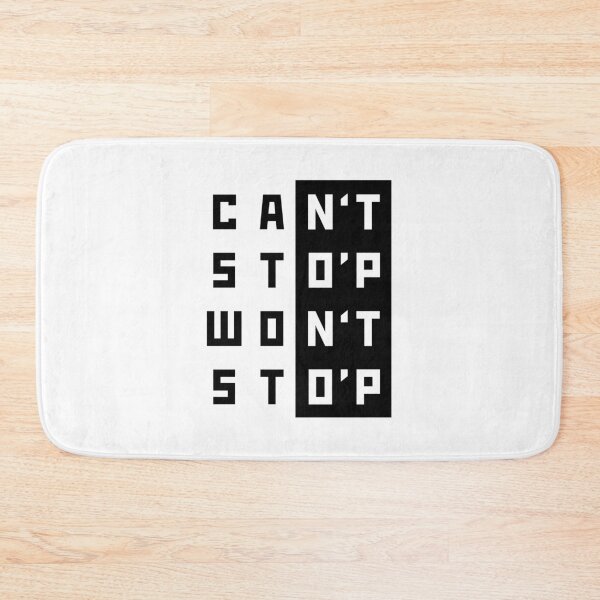 Item preview, Can't Stop, Won't Stop designed and sold by elizaldesigns.