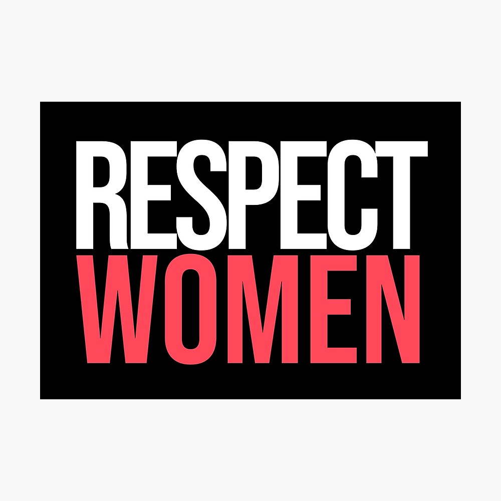 Copy of Respect Women