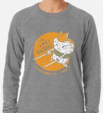 The Last Sushi Lightweight Sweatshirt