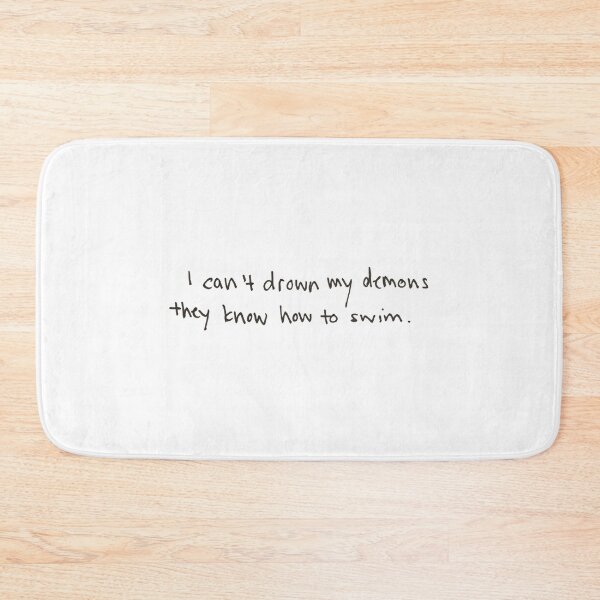Item preview, I can't drown my demons they know how to swim. bring me the horizon. handwritten. (black on white version) designed and sold by eleeenav.