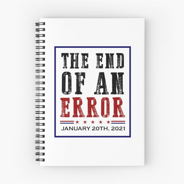 Item preview, END OF AN ERROR January 20th, 2021 Anti Trump 2020 election designed and sold by hadleydesigns.
