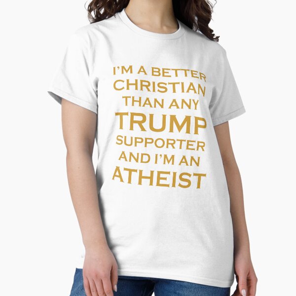 Item preview, BETTER THAN TRUMP SUPPORTER Anti Trump funny 2020 election designed and sold by hadleydesigns.