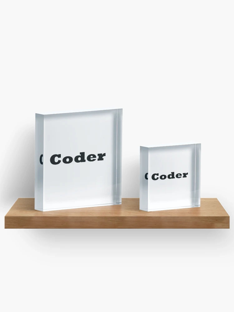 Thumbnail 3 of 5, Acrylic Block, Coder Startup Code Programming Software Engineering designed and sold by ProjectX23.