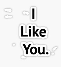 i like you Sticker