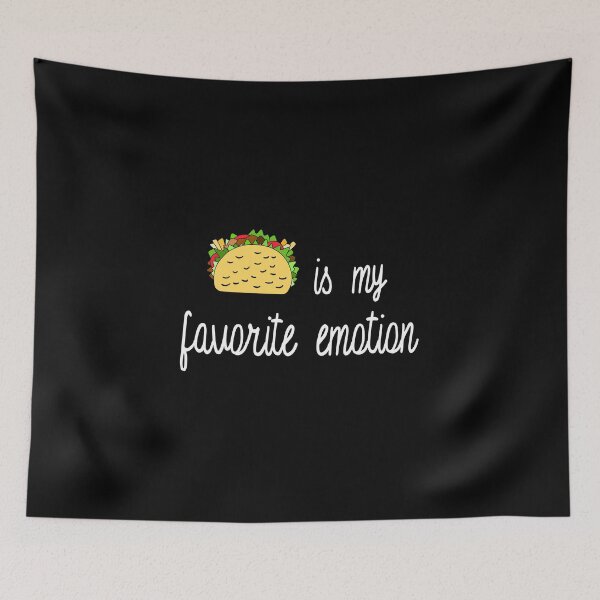 Item preview, Taco is my favorite emotion designed and sold by DeesDeesigns.