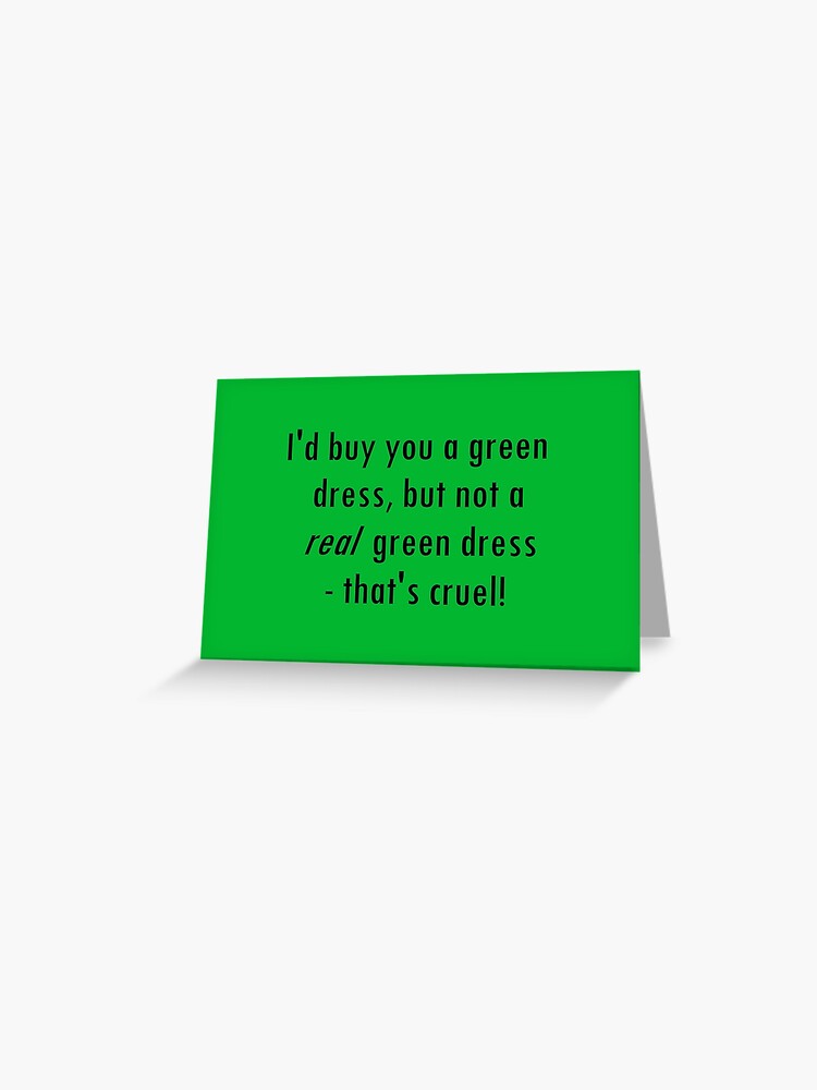 Barenaked Ladies - Million Dollars - Green Dress lyric!" Greeting Card for  Sale by lyricalshirts | Redbubble