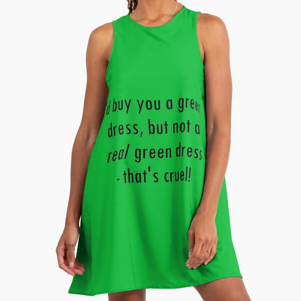 Barenaked Ladies - Million Dollars - Green Dress lyric!" A-Line Dress for  Sale by lyricalshirts | Redbubble