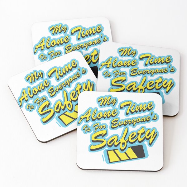 Item preview, My Alone Time Is For Everyone's Safety designed and sold by KatalystArts.
