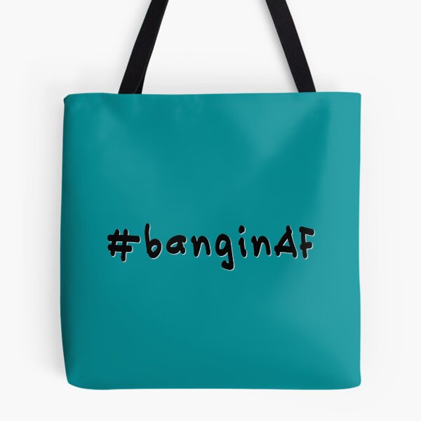 Item preview, #banginAF - Black Text designed and sold by caknuck.