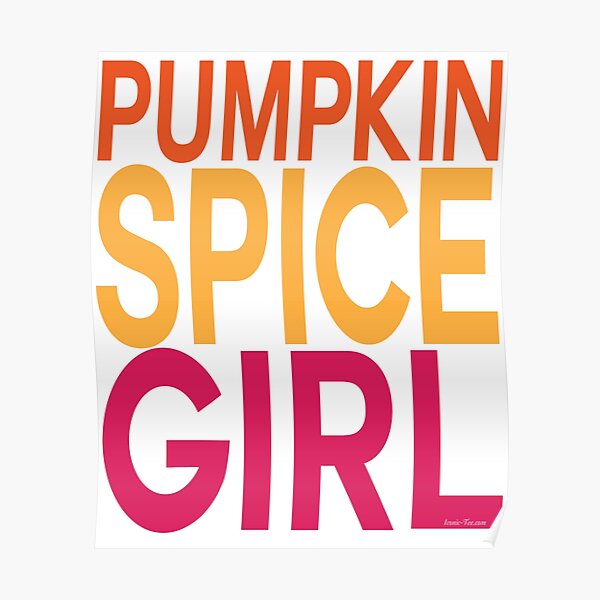 Pumpkin Spice Girl Poster