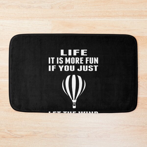 Item preview, Life It is More Fun If You Just Let The Wind Carry You Balloon Pilot Gift  designed and sold by sols.