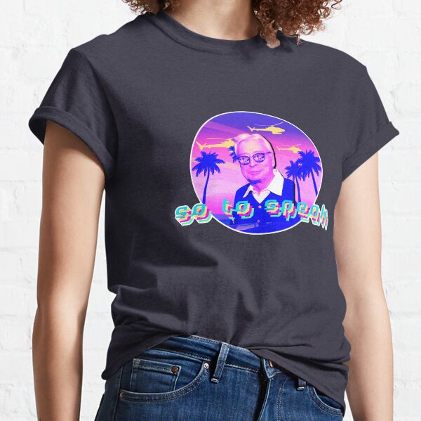 so to speak Classic T-Shirt