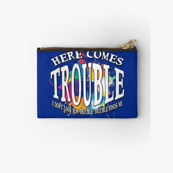 Item preview, Here comes TROUBLE | Trouble maker warning! designed and sold by Andy Renard.