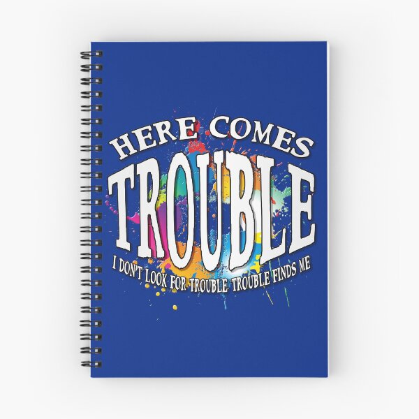 Item preview, Here comes TROUBLE | Trouble maker warning! designed and sold by Andy Renard.