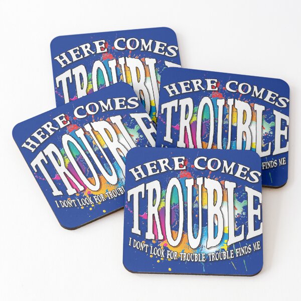 Item preview, Here comes TROUBLE | Trouble maker warning! designed and sold by Andy Renard.