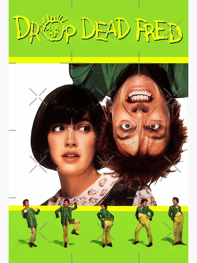 Drop Dead Fred and Friends Poster for Sale by ruthlessness13