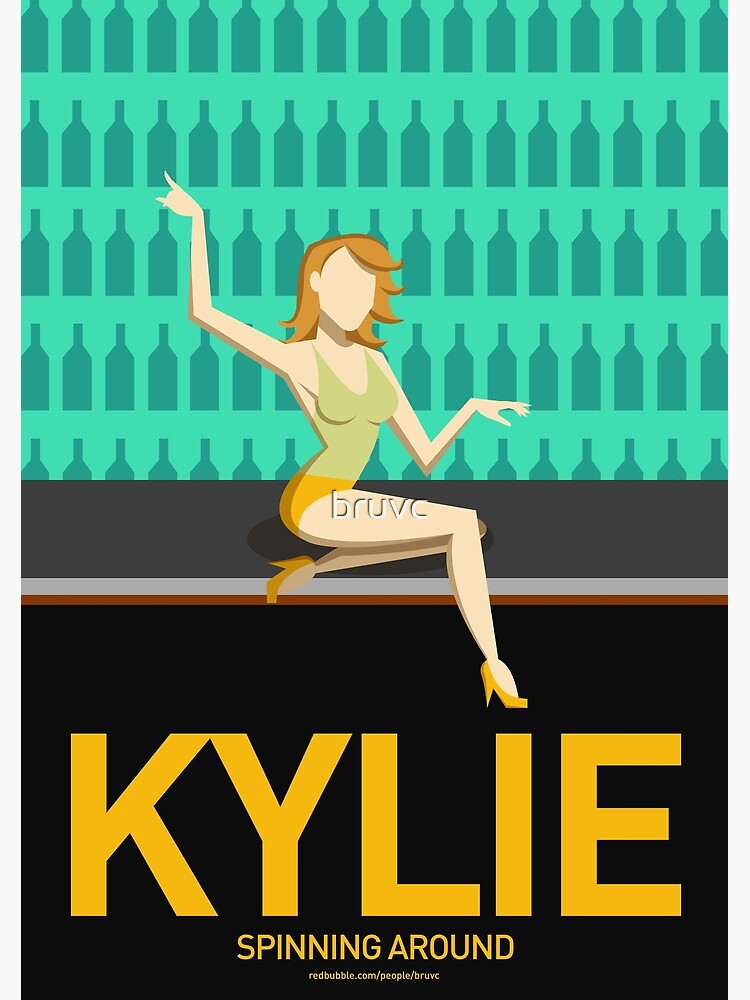 Kylie Spinning Around Poster By Bruvc Redbubble 8744