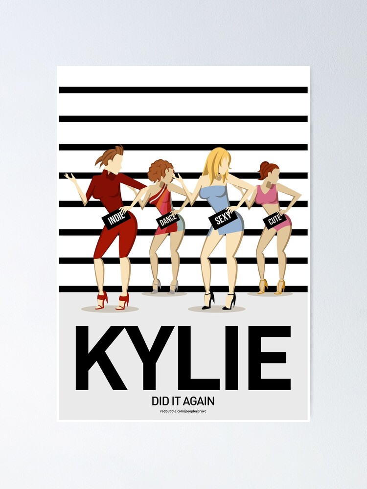 Kylie Did It Again Poster For Sale By Bruvc Redbubble 0780