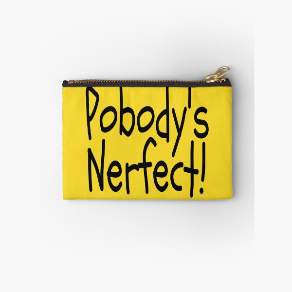 Item preview, Pobody's Nerfect! designed and sold by TheBoyTeacher.