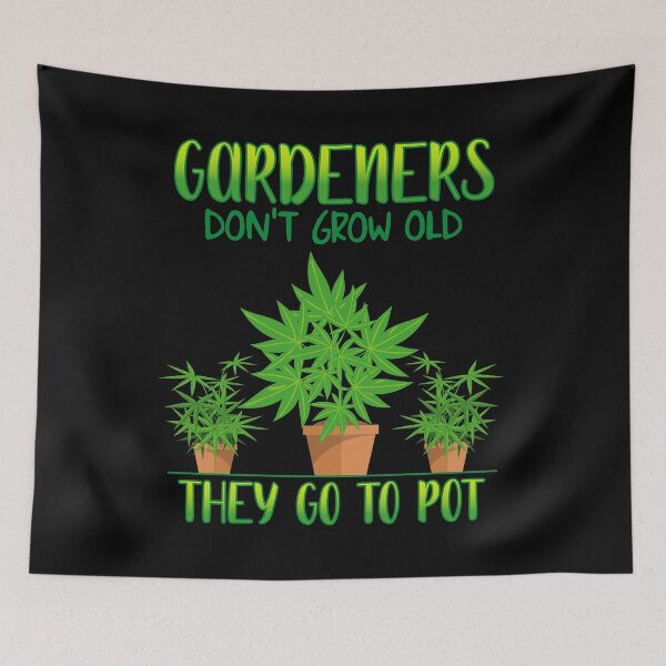 Item preview, Funny Gardening Quote for Retired Gardeners That Smoke Pot designed and sold by phoxydesign.