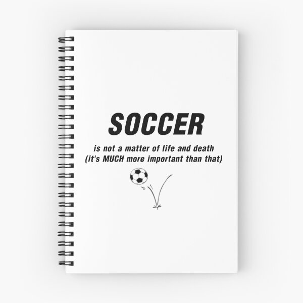 Item preview, SOCCER IS NOT A MATTER OF LIFE AND DEATH... designed and sold by CalliopeSt.