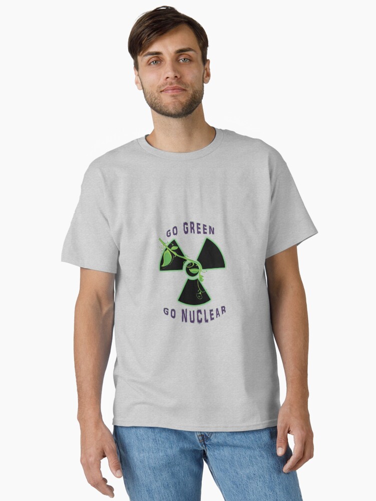 Thumbnail 2 of 7, Classic T-Shirt, Go Green! Go Nuclear! designed and sold by AKA-Discordia.