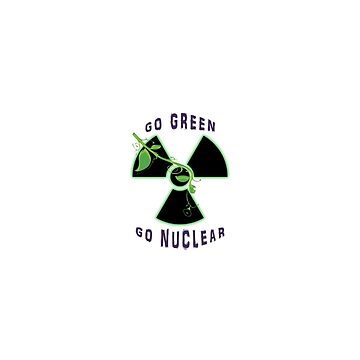 Artwork thumbnail, Go Green! Go Nuclear! by Archit Khanuja
