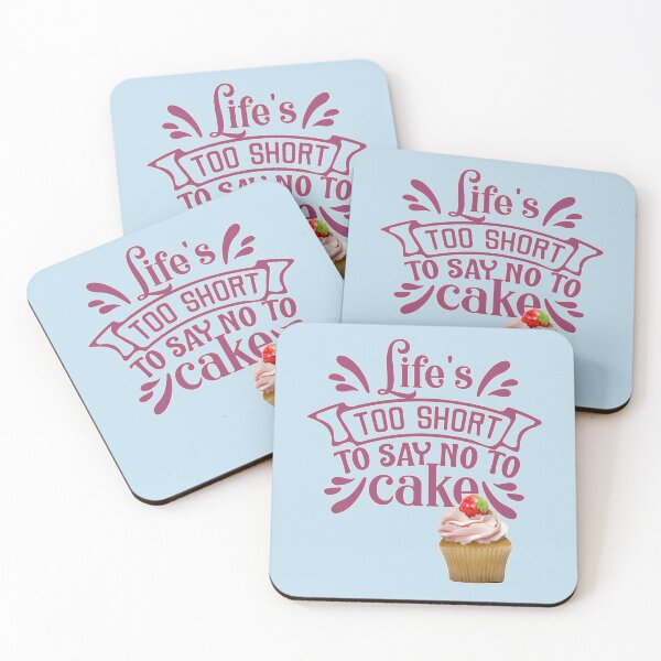 Item preview, LIFES TOO SHORT TO SAY NO TO CAKE designed and sold by tinytiger77.