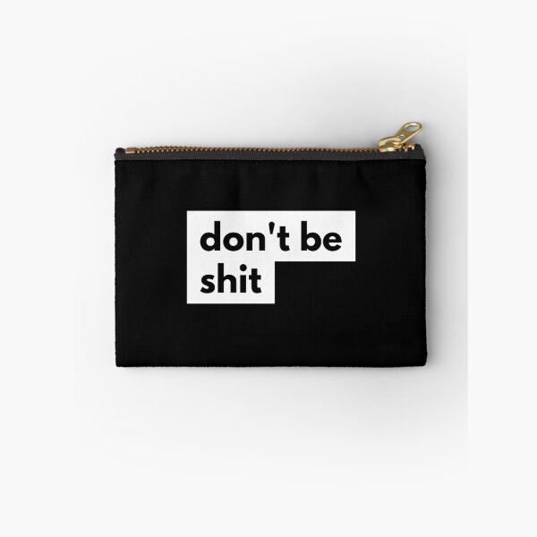 Item preview, Just Remember Don't be Sh*t designed and sold by Adventure-Craft.