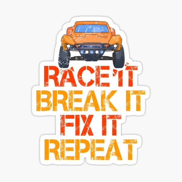 Artikel-Vorschau von RC Truck Race It Break It Fix It Repeat Radio Control RC Car, designt und verkauft von ad1980.