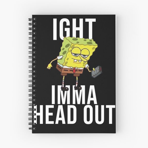 Item preview, Spongebob Meme: Ight Imma Head Out designed and sold by artsylab.