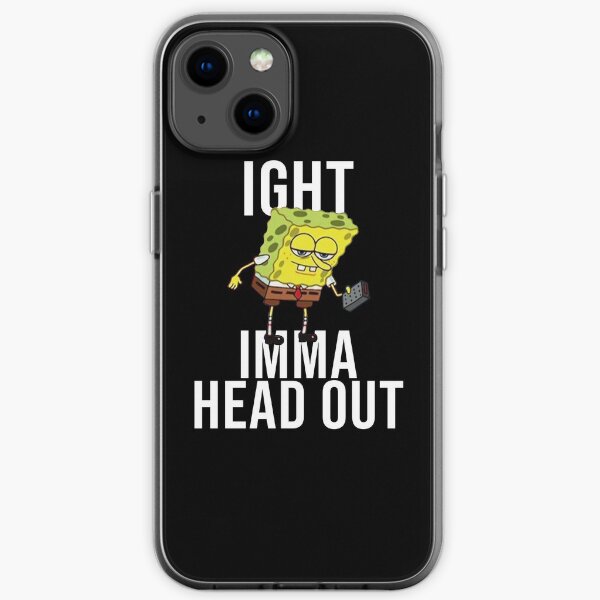 Spongebob Meme: Ight Imma Head Out iPhone Soft Case