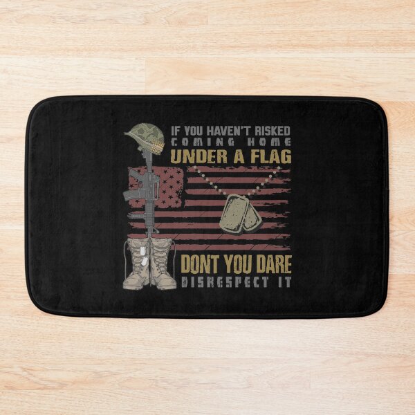Item preview, If You Haven't Risked Coming Home Under A Flag Don't You Dare Disrespect It, Military Service, Veteran designed and sold by Logic72.