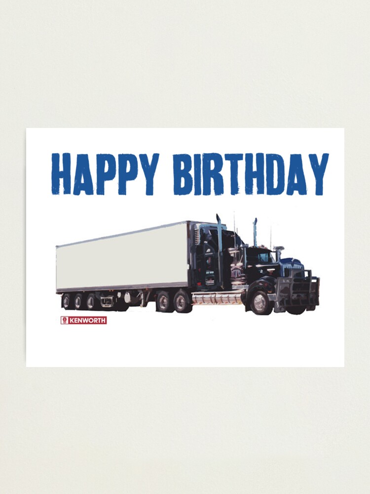 Impression Photo Joyeux Anniversaire Camionneur Par Antsp35 Redbubble