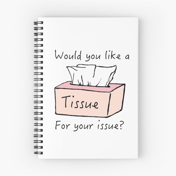 Item preview, Would you like a tissue for your issue? designed and sold by LiciaMarie.