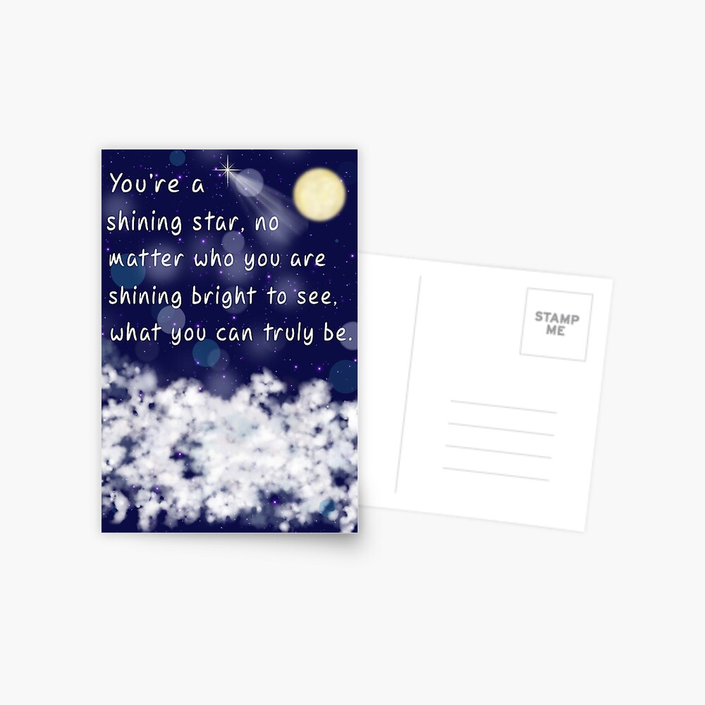 You Re A Shining Star No Matter Who You Are Greeting Card By Lallinda Redbubble