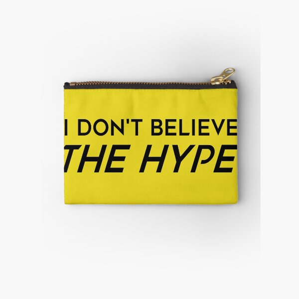 Item preview, I Don't Believe The Hype designed and sold by FuzzCanyon.