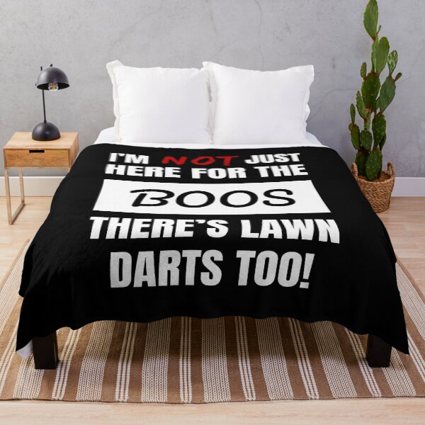 Item preview, I'M NOT JUST HERE FOR THE BOOS THERE'S LAWN DARTS TOO BOOS DESIGNED SHIRTS AND APPAREL designed and sold by GabiBlaze.