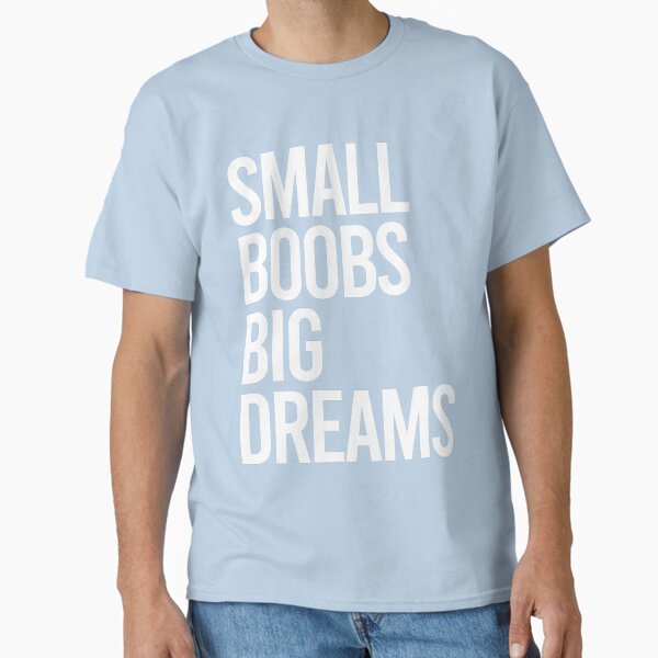 Item preview, Small Boobs, Big Dreams designed and sold by GlowinUp Shop.
