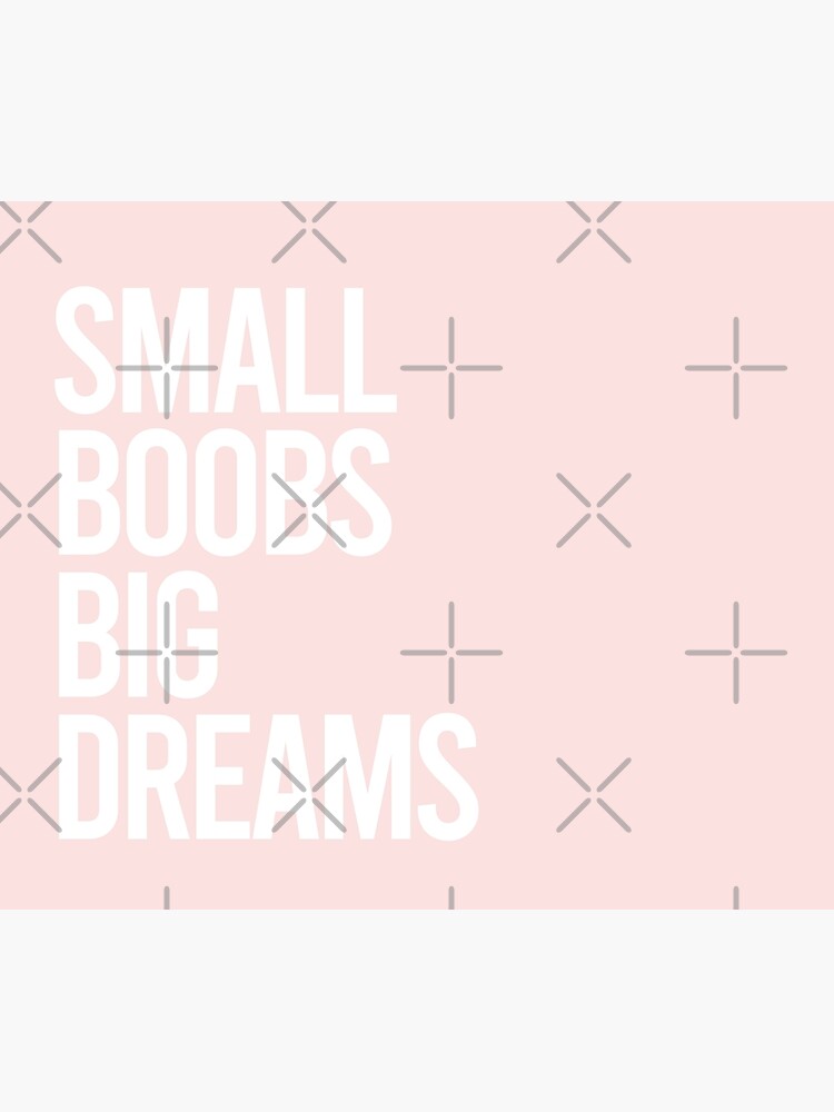 Small Boobs, Big Dreams by alexvoss