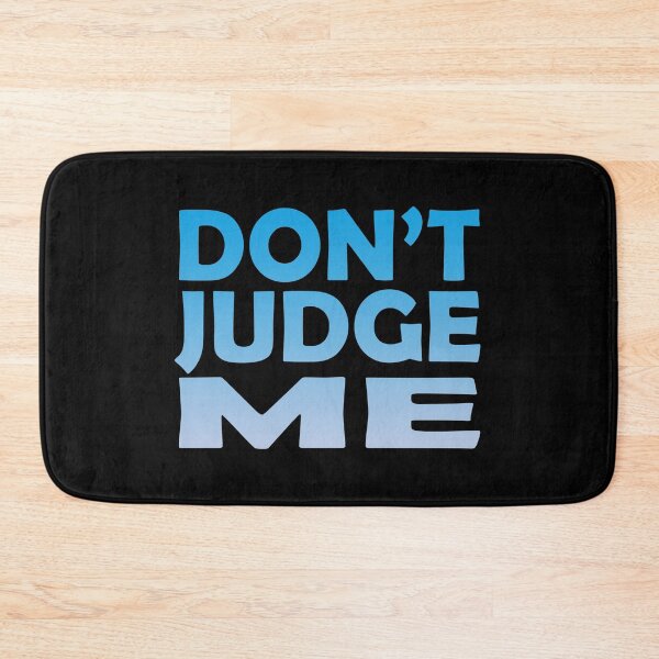 Item preview, Don't Judge Me (Blue) designed and sold by SassyClassyMe.