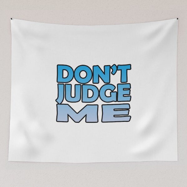 Item preview, Don't Judge Me (Blue) designed and sold by SassyClassyMe.