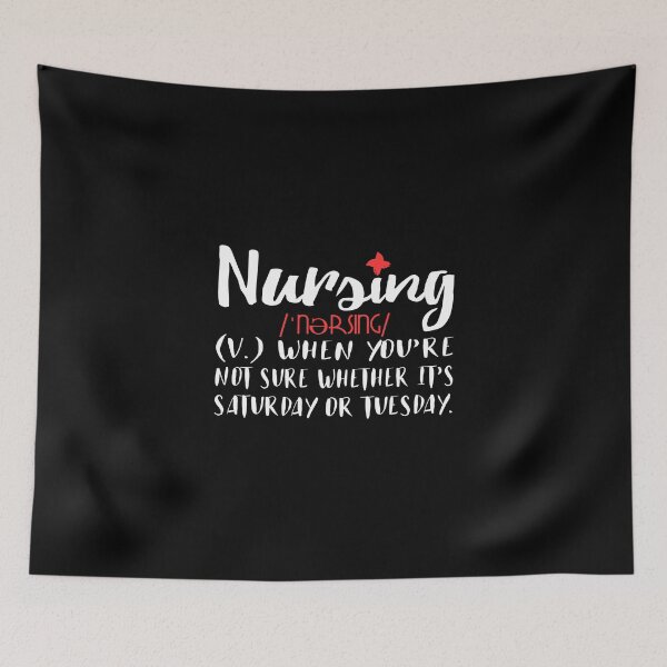 Item preview, Nursing When You're Not Sure If It's Saturday Or Tuesday designed and sold by Superhero Gear.